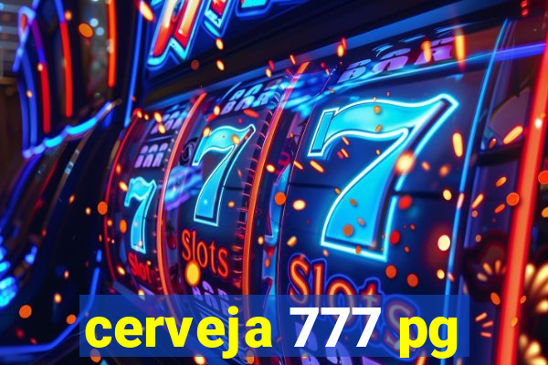 cerveja 777 pg